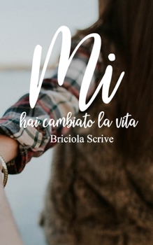 Paperback Mi hai cambiato la vita [Italian] Book