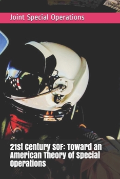 Paperback 21st Century SOF: Toward an American Theory of Special Operations Book