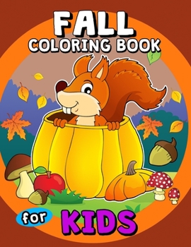 Paperback Fall Coloring Books for Kids: A beautiful Autumn coloring book