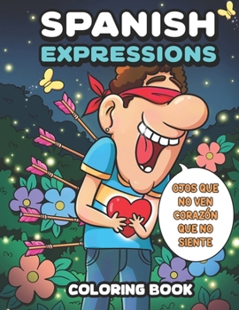 Paperback Spanish idioms and expressions Coloring Book: Learn Spanish & English while coloring Book