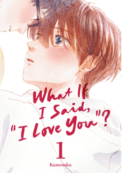 Paperback What If I Said, I Love You? 1 Book