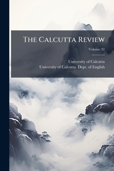 The Calcutta Review, Volume 32