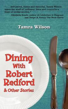 Paperback Dining with Robert Redford & Other Stories Book