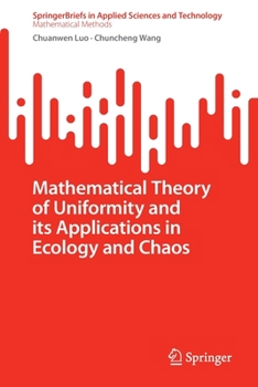 Paperback Mathematical Theory of Uniformity and Its Applications in Ecology and Chaos Book