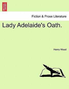 Paperback Lady Adelaide's Oath. Book
