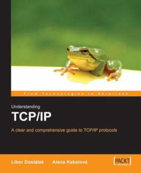 Paperback Understanding TCP/IP: A Clear and Comprehensive Guide Book