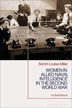 Paperback Women in Allied Naval Intelligence in the Second World War: A Close Secret Book