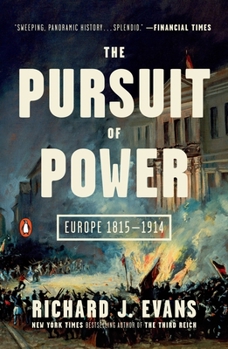 Paperback The Pursuit of Power: Europe 1815-1914 Book