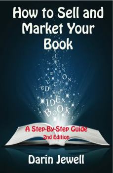 Paperback How to Sell and Market Your Book