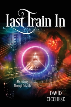 Paperback Last Train In: My Journey Through This Life Book