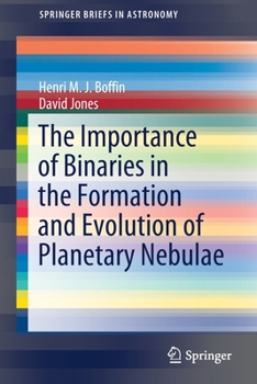 Paperback The Importance of Binaries in the Formation and Evolution of Planetary Nebulae Book