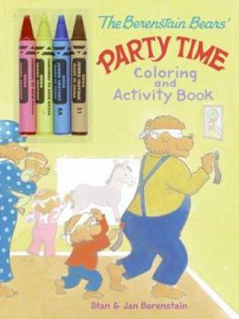 The Berenstain Bears' Party Time Coloring and Activity Book (Berenstain Bears) - Book  of the Berenstain Bears