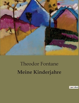 Meine Kinderjahre. Autobiographischer Roman