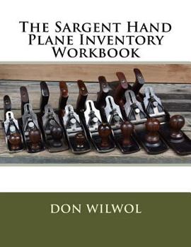 Paperback The Sargent Hand Plane Inventory Workbook Book
