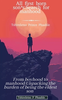 Paperback All first born son's: Search for manhood Book