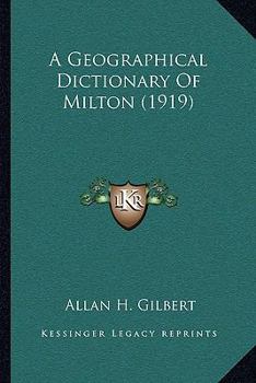 Paperback A Geographical Dictionary Of Milton (1919) Book