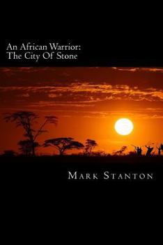 Paperback An African Warrior: City Of Stone Book