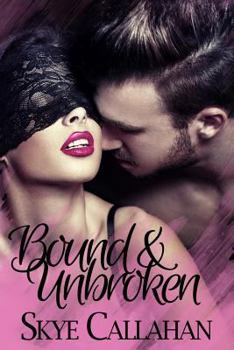 Bound & Unbroken - Book #1 of the Out of Bounds