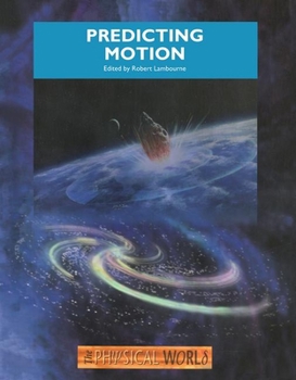 Predicting Motion - Book #3 of the S207 The Physical World