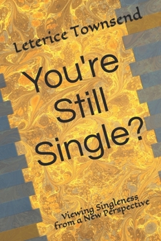 Paperback You're Still Single?: Viewing Singleness from a New Perspective Book
