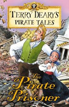 Paperback Pirate Tales: The Pirate Prisoner (Terry Deary's Pirate Tales) Book