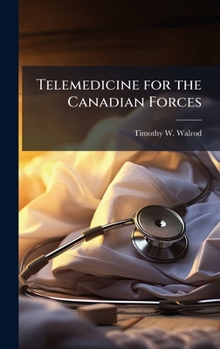 Hardcover Telemedicine for the Canadian Forces Book