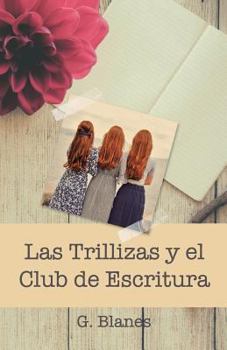 Paperback Las Trillizas y el Club de Escritura [Spanish] Book
