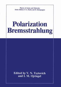 Paperback Polarization Bremsstrahlung Book
