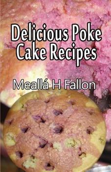 Paperback Delicious Poke Cake Recipes Book