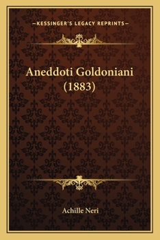 Paperback Aneddoti Goldoniani (1883) [Italian] Book