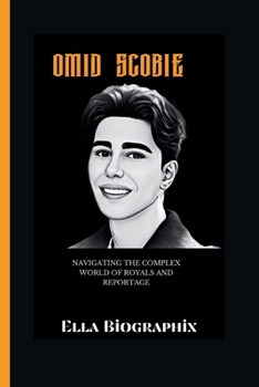 Paperback Omid Scobie: Navigating the Complex World of Royals and Reportage Book