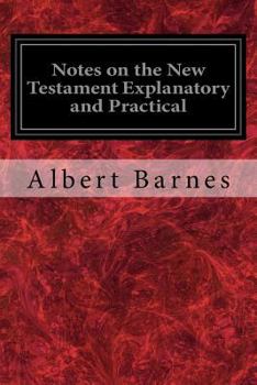 Paperback Notes on the New Testament Explanatory and Practical Book