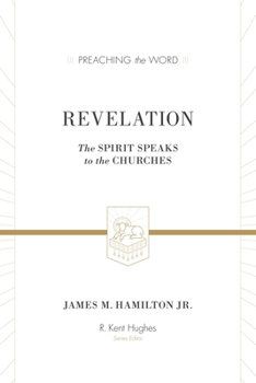 Revelation: The Spirit Speaks to the Churches - Book  of the Preaching the Word