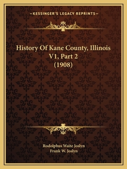Paperback History Of Kane County, Illinois V1, Part 2 (1908) Book