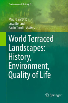 Hardcover World Terraced Landscapes: History, Environment, Quality of Life Book