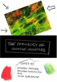 Hardcover The Physiology of Cognitive Processes Book