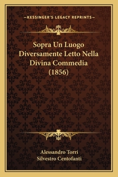 Paperback Sopra Un Luogo Diversamente Letto Nella Divina Commedia (1856) [Italian] Book