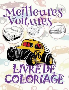 Paperback &#9996; Meilleures Voitures &#9998; Voitures Livres de Coloriage pour les gar?ons &#9998; Livre de Coloriage 8 ans &#9997; Livre de Coloriage enfant 8 [French] Book