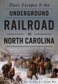 Paperback Slave Escapes & the Underground Railroad in North Carolina Book