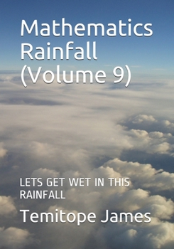 Paperback Mathematics Rainfall (Volume 9): Lets Get Wet in This Rainfall Book
