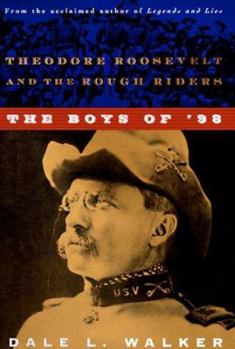 Hardcover The Boys of '98: Theodore Roosevelt and the Rough Riders Book