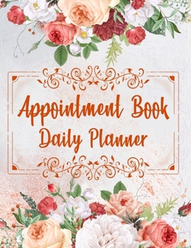 Paperback Appointment Book Daily Planner: 2020 Appointment Book Schedule Notebook Client Data Organizer Log Book for Nail Salons, Spas, Hair Stylist, Beauty & M Book