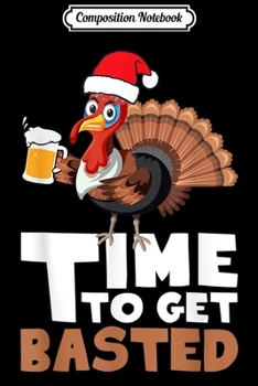 Composition Notebook: Time To Get Basted Funny Thanksgiving Beer And Turkey Gift  Journal/Notebook Blank Lined Ruled 6x9 100 Pages