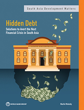 Hidden Debt: Solutions to Avert the Next Financial Crisis in South Asia