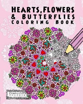 Paperback Hearts, Flowers and Butterflies: Anti-Stress Coloring Book