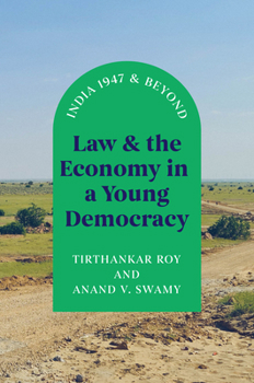Hardcover Law and the Economy in a Young Democracy: India 1947 and Beyond Book