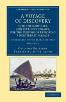 Paperback A Voyage of Discovery, Into the South Sea and Beering's Straits, for the Purpose of Exploring a North-East Passage: Undertaken in the Years 1815 181 Book