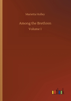 Among the Brethren: Volume 1