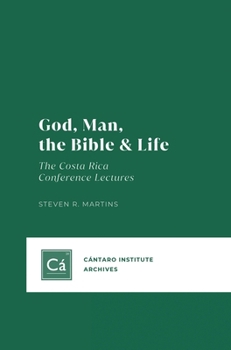 Hardcover God, Man, the Bible & Life: The Costa Rica Conference Lectures Book