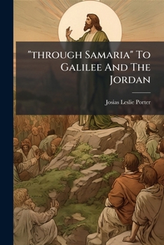 Paperback "through Samaria" To Galilee And The Jordan Book